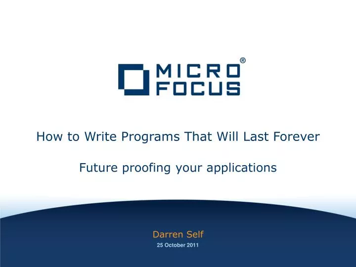 how to write programs that will last forever future proofing your applications