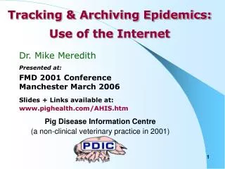 Tracking &amp; Archiving Epidemics: Use of the Internet