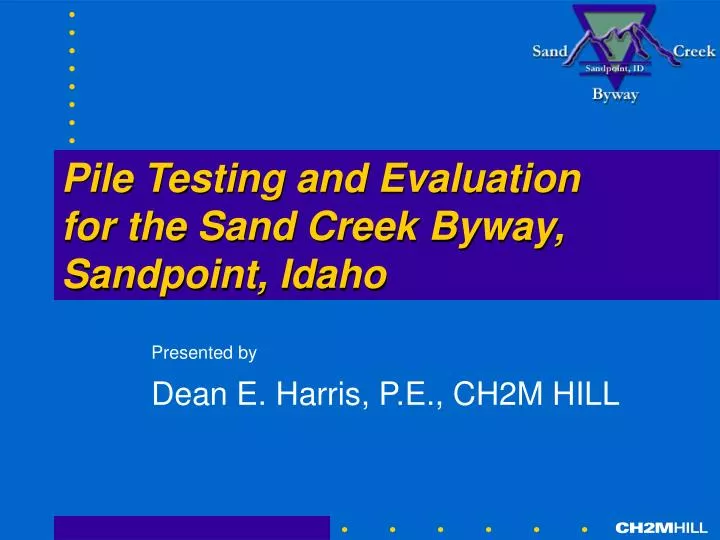 pile testing and evaluation for the sand creek byway sandpoint idaho