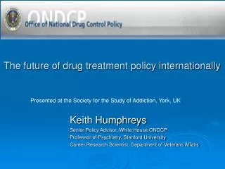 The future of drug treatment policy internationally