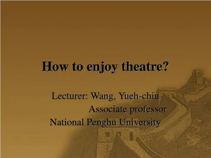 how to enjoy theatre
