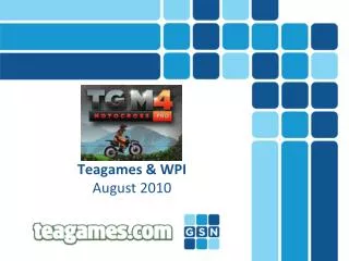 Teagames &amp; WPI August 2010