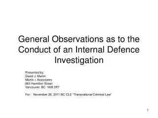 General Observations as to the Conduct of an Internal Defence Investigation