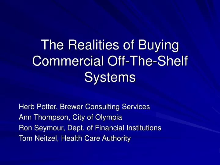 the realities of buying commercial off the shelf systems