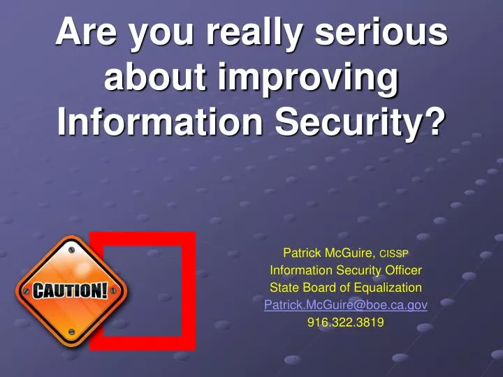 are you really serious about improving information security
