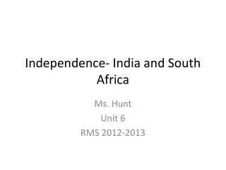 Independence- India and South Africa