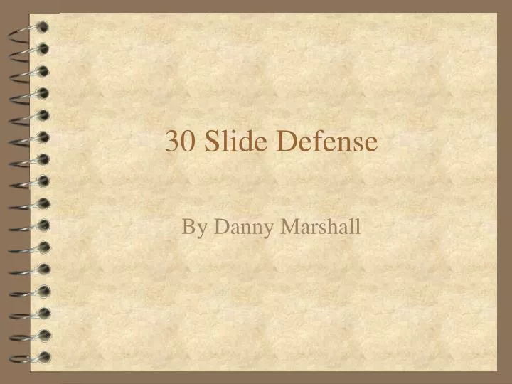 30 slide defense