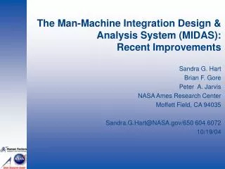 The Man-Machine Integration Design &amp; Analysis System (MIDAS): Recent Improvements