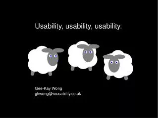 Usability, usability, usability.