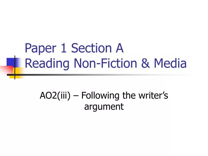 paper 1 section a reading non fiction media