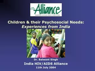 Children &amp; their Psychosocial Needs: Experiences from India