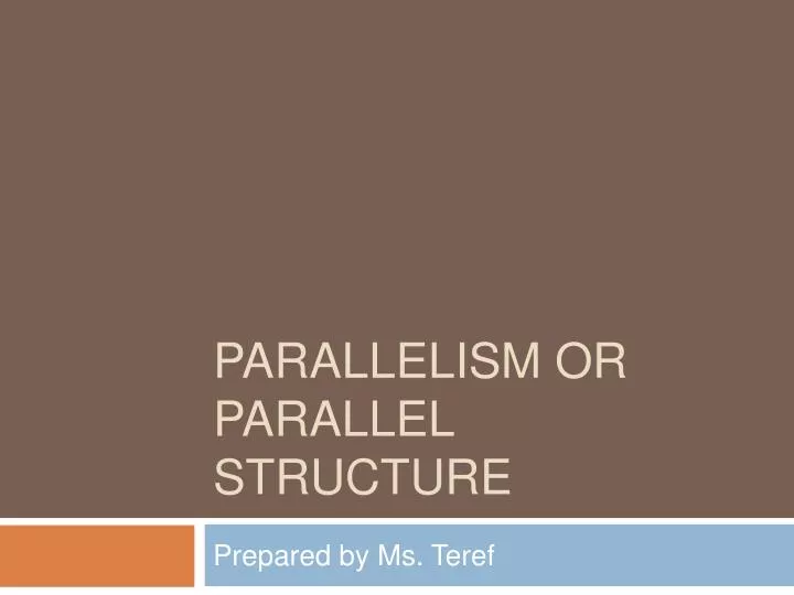parallelism or parallel structure