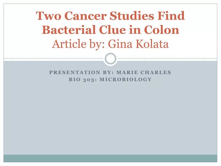 two cancer studies find bacterial clue in colon article by gina kolata