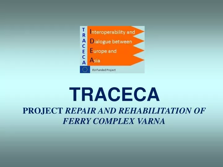 traceca project repair and rehabilitation of ferry complex varna