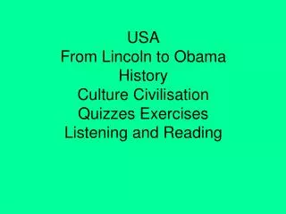 USA From Lincoln to Obama History Culture Civilisation Quizzes Exercises Listening and Reading