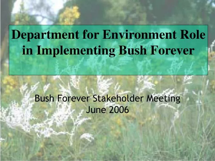 department for environment role in implementing bush forever