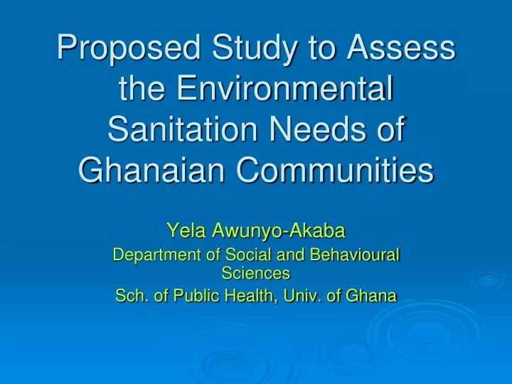proposed study to assess the environmental sanitation needs of ghanaian communities