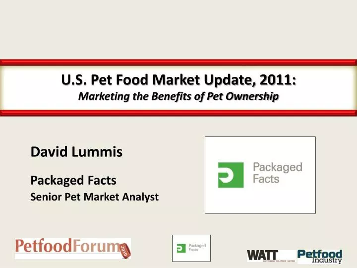 u s pet food market update 2011 marketing the benefits of pet ownership
