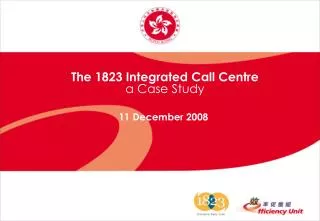 The 1823 Integrated Call Centre a Case Study