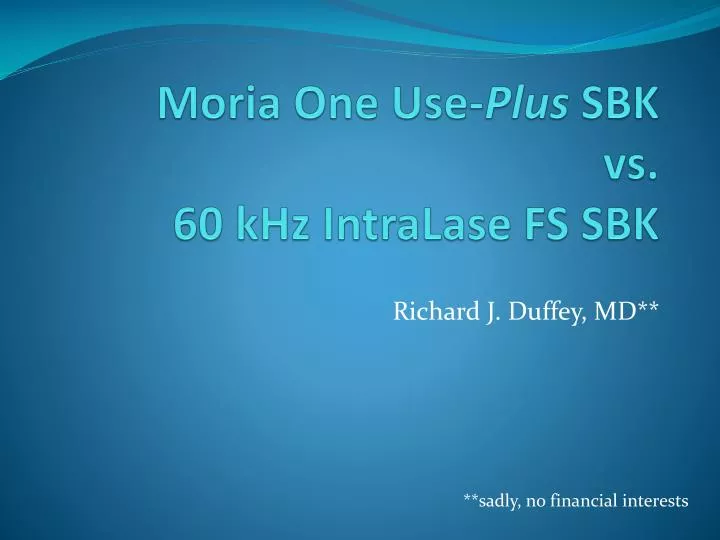 moria one use plus sbk vs 60 khz intralase fs sbk