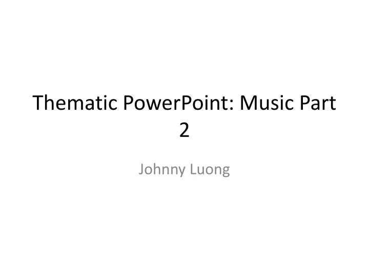 thematic powerpoint music part 2