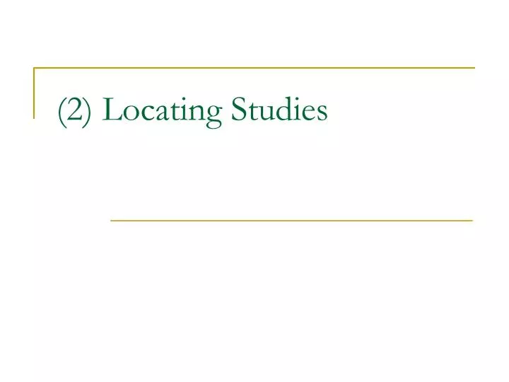 2 locating studies