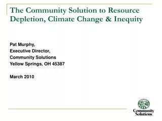 The Community Solution to Resource Depletion, Climate Change &amp; Inequity