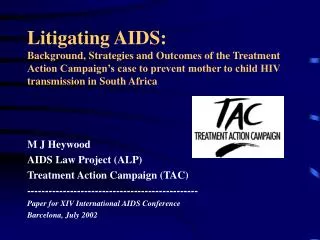 Litigating AIDS: Background, Strategies and Outcomes of the Treatment Action Campaign’s case to prevent mother to child