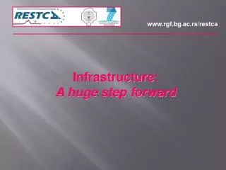 Infrastructure: A huge step forward