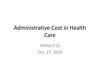 Administrative Cost in Health Care