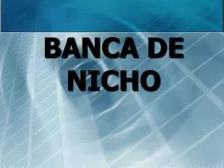 BANCA DE NICHO