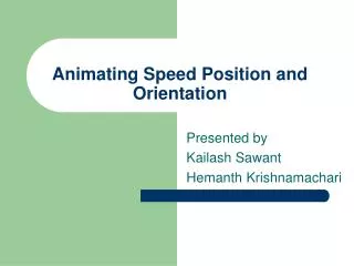 Animating Speed Position and Orientation