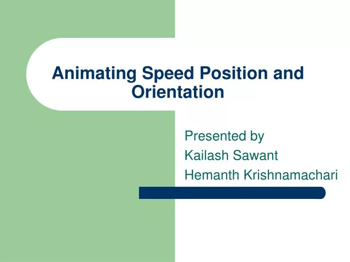 animating speed position and orientation