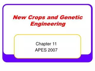 New Crops and Genetic Engineering