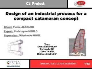 Design of an industrial process for a compact catamaran concept