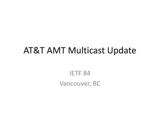 AT&amp;T AMT Multicast Update