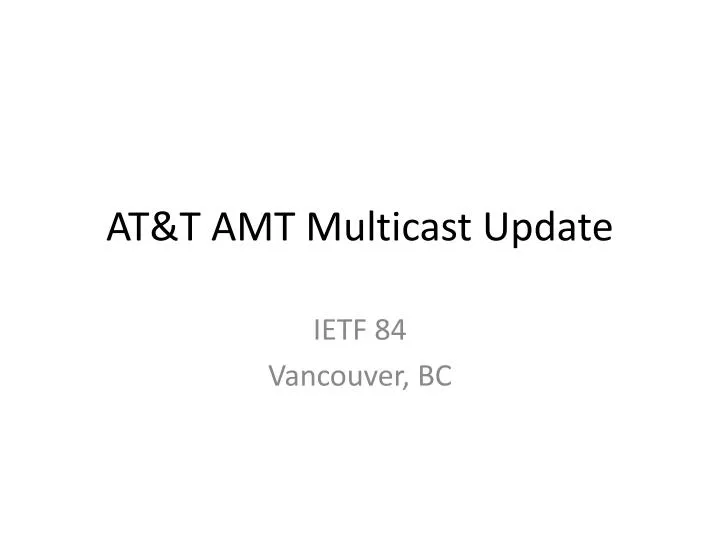 at t amt multicast update