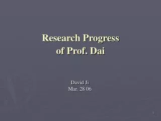 Research Progress of Prof. Dai
