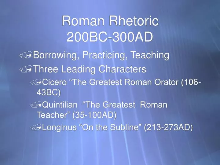 roman rhetoric 200bc 300ad
