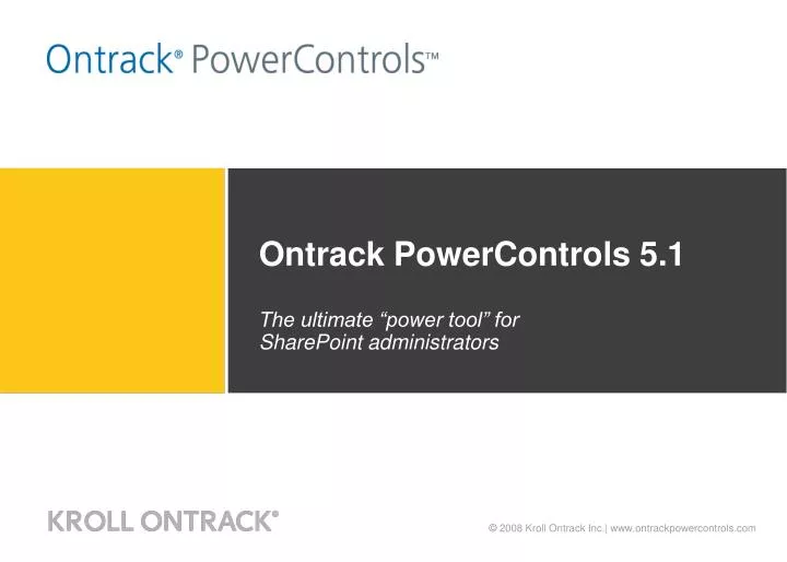 ontrack powercontrols 5 1 the ultimate power tool for sharepoint administrators