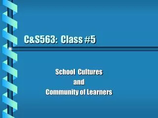 C&amp;S563: Class #5