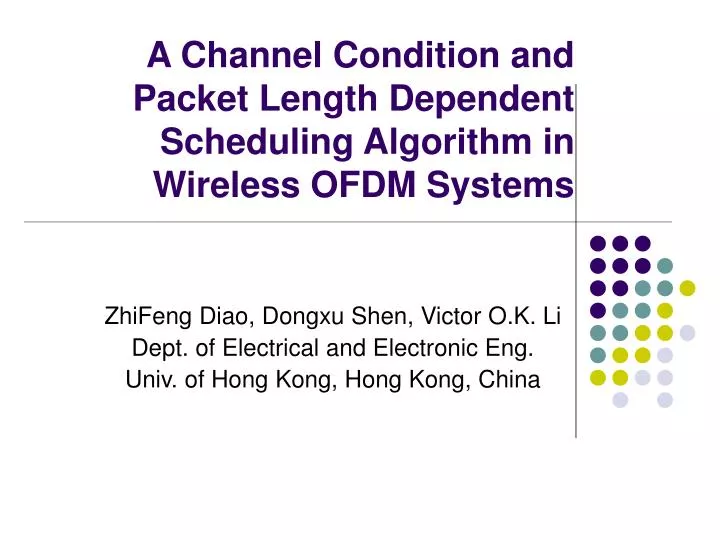 a channel condition and packet length dependent scheduling algorithm in wireless ofdm systems