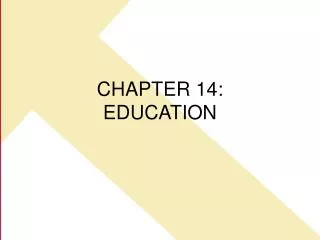 CHAPTER 14: EDUCATION