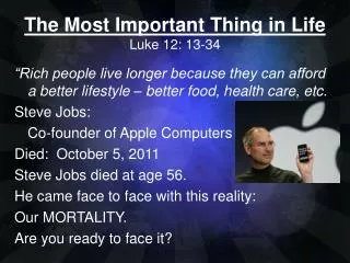 The Most Important Thing in Life Luke 12: 13-34