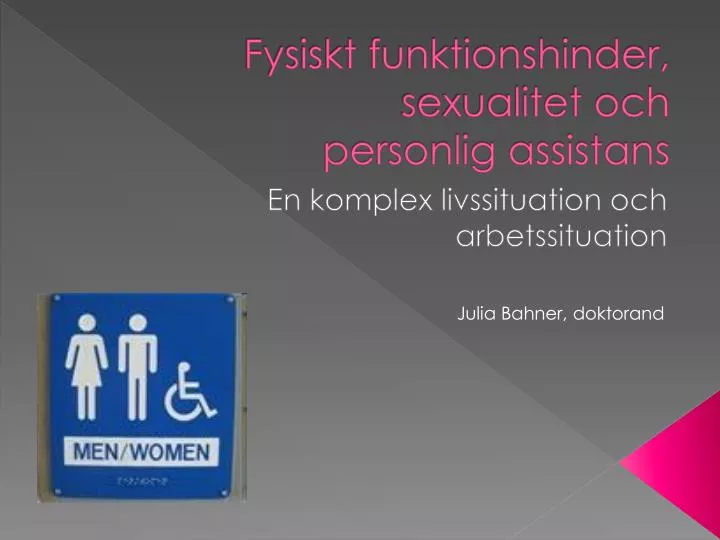 fysiskt funktionshinder sexualitet och personlig assistans