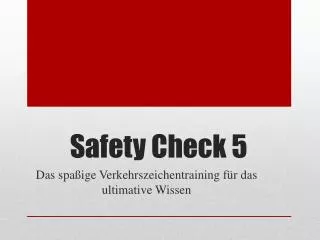 Safety Check 5