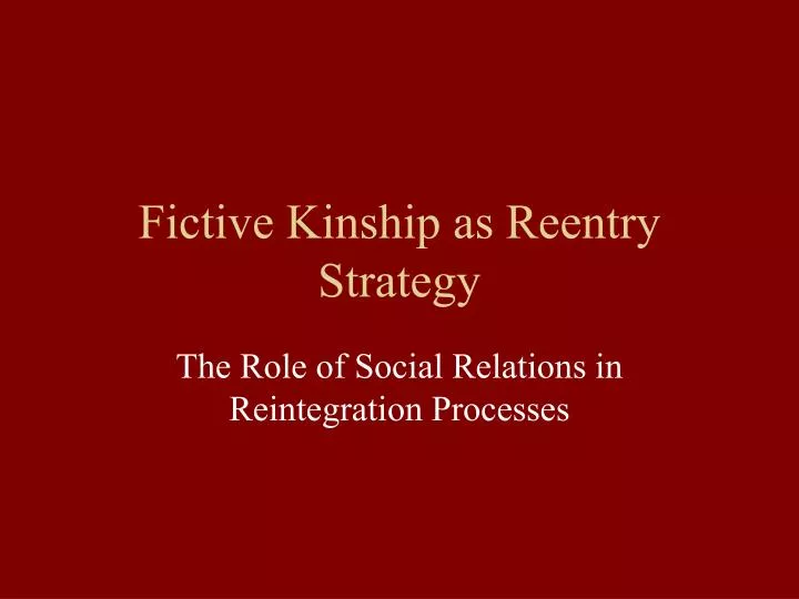 fictive kinship as reentry strategy