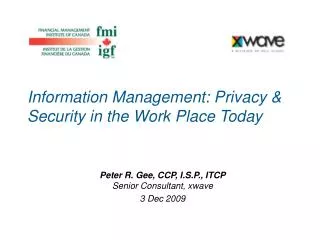 Information Management: Privacy &amp; Security in the Work Place Today