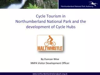 Cycle Tourism in Northumberland National Park and the development of Cycle Hubs