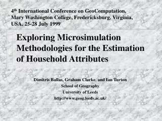 Exploring Microsimulation Methodologies for the Estimation of Household Attributes